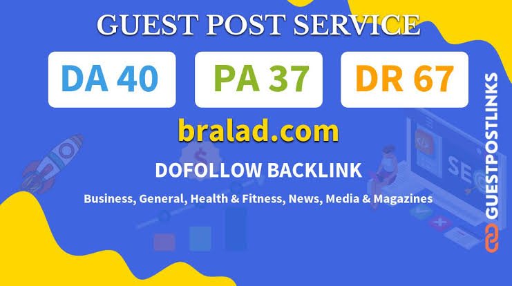 Bralad.com Write for Us: How to Submit High-Quality Guest Articles